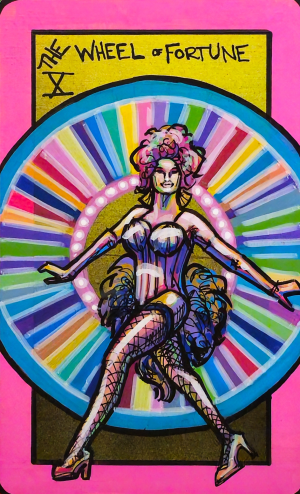 A tarot painting of The Wheel of Fortune. A showgirl-like figure with curly hair, corset, feathered bustle, fishnets, and heels poses across the center of a huge spinning carnival wheel. The wheel radiates rainbow-colored segments bordered with glowing pink bulbs. The background is golden, and the border is bright pink. The text at the top reads “X The Wheel of Fortune.” The image conveys spectacle, chance, and the unpredictability of fortune.