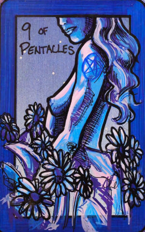 A tarot painting of Nine of Pentacles. A blue-toned feminine figure with long wavy hair stands among blooming flowers, a pentacle tattoo visible on her upper arm. She wears a faint smile. The background is silver-gray with scattered dots and a deep blue border. Black text at the top reads “9 of Pentacles.”