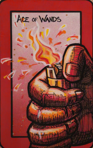 A tarot painting of Ace of Wands. A close-up hand grips a lighter, sparking a tall flame surrounded by glowing sparks. The hand is painted in warm oranges and reds, outlined in black. The background glows red-pink with a bright red border. Black text at the top reads “Ace of Wands.” The image conveys ignition and the spark of creation.
